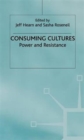 Image for Consuming cultures  : power and resistance