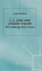 Image for C.G. Jung and literary theory  : the challenge from fiction