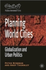 Image for Planning world cities  : globalization and urban politics