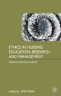 Image for Ethics in nursing education, research and management  : perspectives from Europe