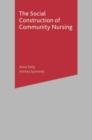 Image for The social construction of community nursing