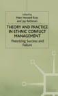 Image for Theory and practice in ethnic conflict management  : theorizing success and failure