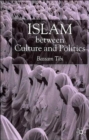 Image for Islam Between Culture and Politics