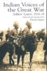 Image for Indian voices of the Great War  : soldiers&#39; letters, 1914-18