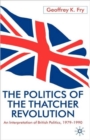 Image for The politics of the Thatcher revolution  : an interpretation of British politics, 1979-1990