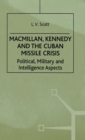 Image for Macmillan, Kennedy and the Cuban Missile Crisis  : political, military and intelligence aspects