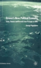 Image for Greece&#39;s new political economy  : state, finance and growth from postwar to EMU