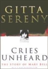Image for Cries unheard  : the story of Mary Bell