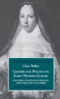 Image for Gender and politics in early modern Europe  : English convents in France and the Low Countries