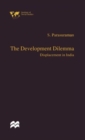 Image for The development dilemma  : displacement in India