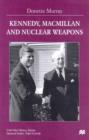 Image for Kennedy, Macmillan and nuclear weapons
