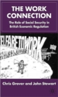 Image for The work connection  : the role of social security in British economic regulation