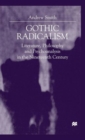 Image for Gothic radicalism  : literature, philosophy and psychoanalysis in the nineteenth century