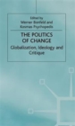 Image for The politics of change  : globalization, ideology and critique