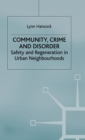 Image for Community, crime and disorder  : safety and regeneration in urban neighbourhoods