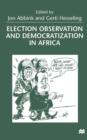 Image for Election Observation and Democratization in Africa