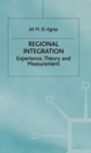 Image for Regional integration  : experience, theory and measurement