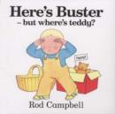 Image for Here&#39;s Buster, but where&#39;s Teddy?