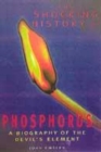 Image for The shocking history of phosphorus  : a biography of the devil's element