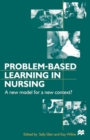 Image for Problem-based learning in nursing  : a new model for a new context?