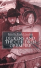 Image for Dickens and the Children of Empire