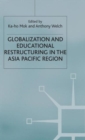 Image for Globalization and Educational Restructuring in the Asia Pacific Region