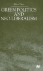 Image for Green Politics and Neoliberalism