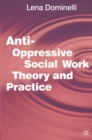 Image for Anti Oppressive Social Work Theory and Practice