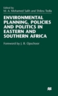 Image for Environmental planning, policies and politics in Eastern and Southern Africa