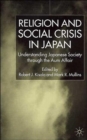 Image for Religion and social crisis in Japan  : understanding Japanese society through the &#39;Aum Affair&#39;