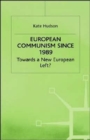 Image for European communism since 1989  : towards a new European left?