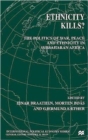 Image for Ethnicity kills?  : the politics of war, peace and ethnicity in subsaharan Africa