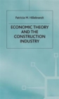 Image for Economic Theory and the Construction Industry