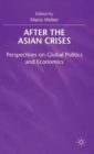 Image for After the Asian crises  : perspectives on global politics and economics