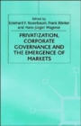 Image for Privatisation, corporate governance and the emergence of markets