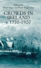 Image for Crowds in Ireland, c.1720-1920