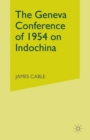 Image for The Geneva Conference of 1954 on Indochina