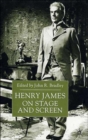 Image for Henry James on Stage and Screen