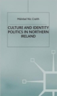 Image for Culture and Identity Politics in Northern Ireland
