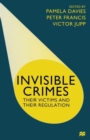Image for Invisible crimes  : their victims and their regulation