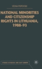 Image for National minorities and citizenship rights in Lithuania, 1988-93