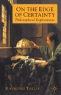 Image for On the edge of certainty  : philosophical explorations