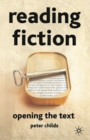 Image for Reading fiction  : opening the text