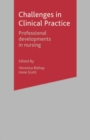 Image for Challenges in clinical practice  : professional developments in nursing