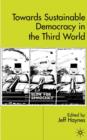 Image for Towards Sustainable Democracy in the `Third World&#39;