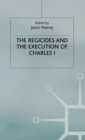 Image for The Regicides and the Execution of Charles 1