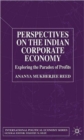 Image for Perspectives on the Indian corporate economy  : exploring the paradox of profits
