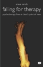 Image for Falling for therapy  : psychotherapy from a client&#39;s point of view