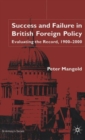 Image for Success and failure in British foreign policy  : evaluating the record, 1900-2000