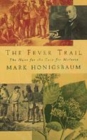 Image for The fever trail  : the hunt for the cure for malaria